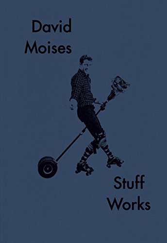 David Moises: Stuff Works von Verlag für Moderne Kunst