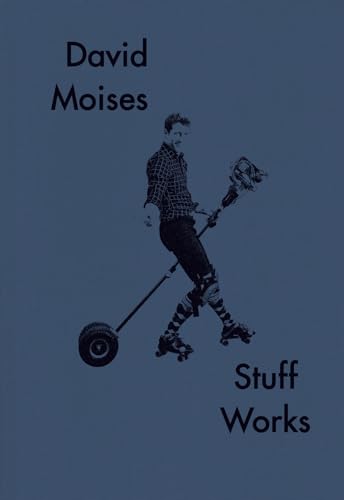 David Moises: Stuff Works