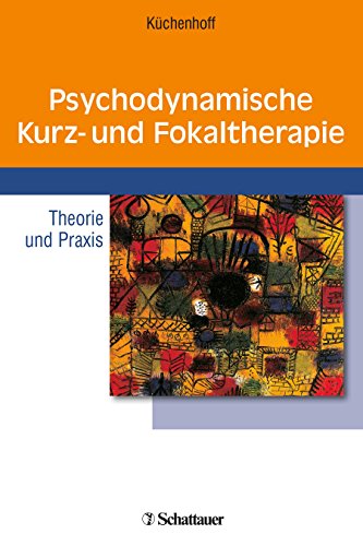 Psychodynamische Kurz- und Fokaltherapie: Theorie und Praxis von Klett-Cotta / Schattauer