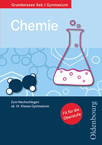 Chemie: Grundwissen Chemie (Grundwissen Sek. I Gymnasium)