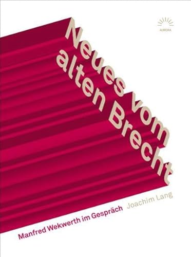 Neues vom alten Brecht. Manfred Wekwerth im Gespräch von Eulenspiegel