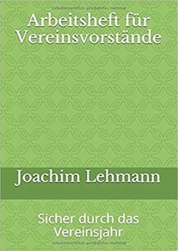 Arbeitsheft für Vereinsvorstände: Sicher durch das Vereinsjahr