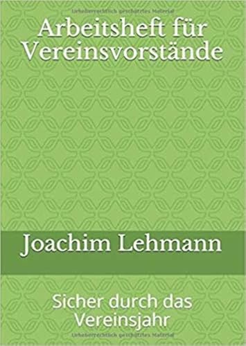 Arbeitsheft für Vereinsvorstände: Sicher durch das Vereinsjahr