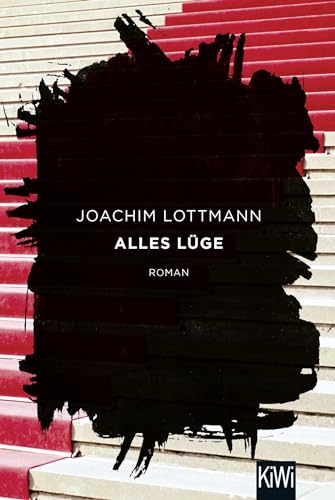 Alles Lüge: Roman von Kiepenheuer & Witsch GmbH