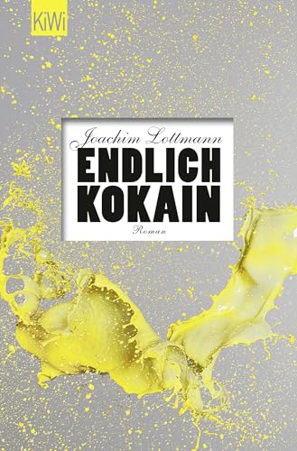 Endlich Kokain: Roman