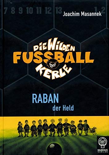 Raban, der Held: Die Wilden Fußballkerle Bd. 6 Raban, der Held: Die Wilden Fußballkerle Bd. 6