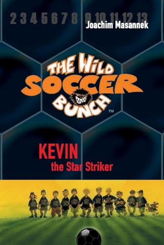 The Wild Soccer Bunch, Book 1, Kevin the Star Striker von Sole Books