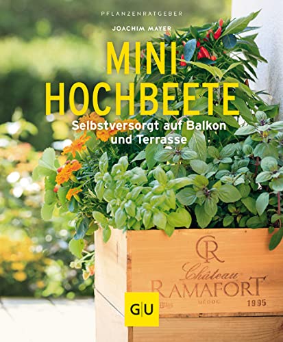 Mini-Hochbeete: Selbstversorgt auf Balkon und Terrasse (GU Hochbeete)