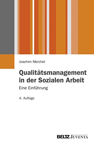 Qualitätsmanagement in der Sozialen Arbeit: Eine Einführung