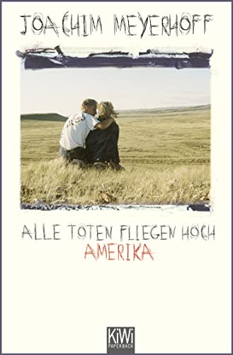 Alle Toten fliegen hoch: Amerika von Kiepenheuer & Witsch GmbH
