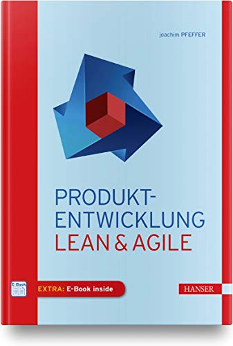 Produkt-Entwicklung: Lean & Agile von Hanser Fachbuchverlag