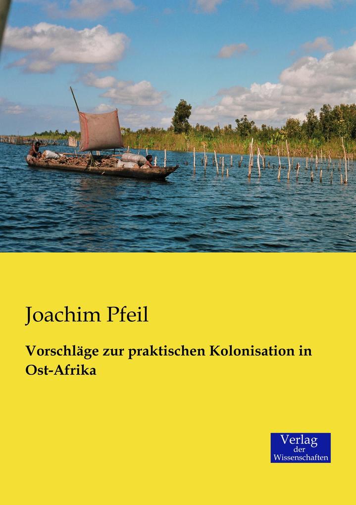 Vorschläge zur praktischen Kolonisation in Ost-Afrika von Vero Verlag
