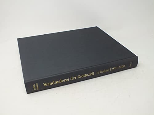 Wandmalerei der Giottozeit in Italien 1280-1400 von Hirmer Verlag GmbH