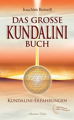Das große Kundalini-Buch. Kundalini-Erfahrungen von Aquamarin