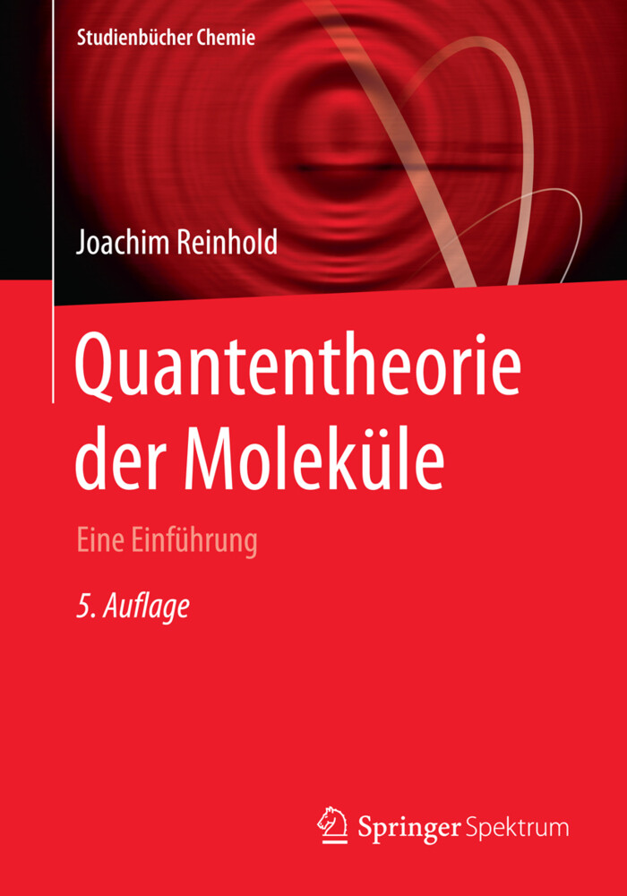 Quantentheorie der Moleküle von Springer Fachmedien Wiesbaden