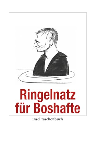 Ringelnatz für Boshafte (Handreichung zum Gemeinsein)