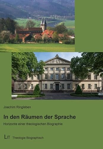 In den Räumen der Sprache: Horizonte einer theologischen Biographie (Theologie Biographisch) von Lit Verlag