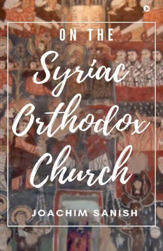 ON THE SYRIAC ORTHODOX CHURCH von Notion Press