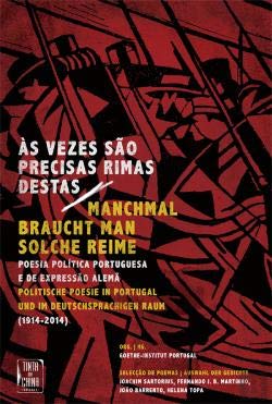 Às Vezes São Precisas Rimas Destas Poesia Política Portuguesa e de Expressão Alemã (1914-2014) Portuguese Edition