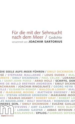 Für die mit der Sehnsucht nach dem Meer (marebibliothek): Gedichte versammelt von Joachim Sartorius