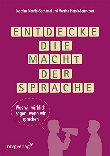 Entdecke die Macht der Sprache: Was wir wirklich sagen, wenn wir sprechen von mvg Verlag