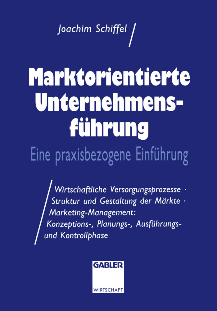 Marktorientierte Unternehmens-führung von Gabler Verlag
