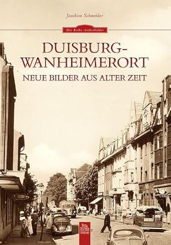 Duisburg-Wanheimerort: Neue Bilder aus alter Zeit