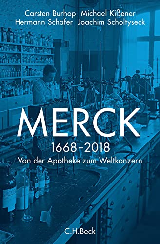 Merck: Von der Apotheke zum Weltkonzern von Beck C. H.