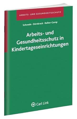 Arbeits- und Gesundheitsschutz in Kindertageseinrichtungen