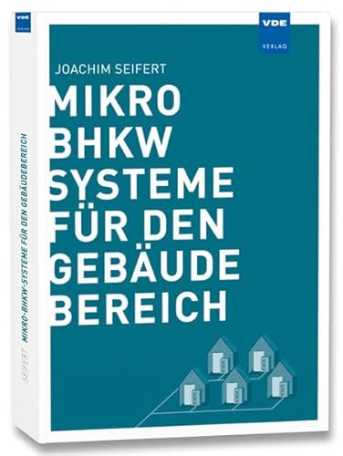 Mikro-BHKW-Systeme für den Gebäudebereich von Vde-Verlag