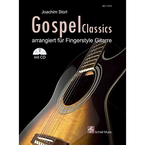 Gospel Classics: Arrangiert für Fingerstyle-Gitarre (Buch & CD) (Fingerpicking, Fingerstyle Gitarre: Akustische Gitarre)