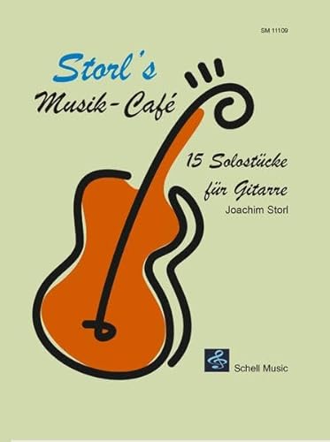 Storl's Musik - Cafe: 15 Solostücke für Gitarre (Fingerpicking, Fingerstyle Gitarre: Akustische Gitarre) von Schell Music