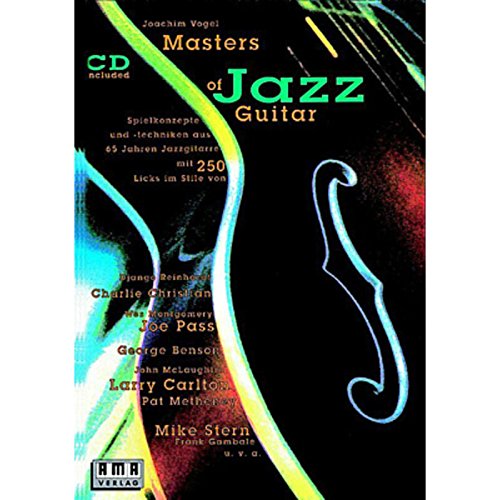 Masters of Jazz Guitar: Spielkonzepte und -techniken aus 65 Jahren Jazzgitarre