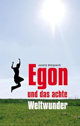 Egon und das achte Weltwunder von Steffen Verlag