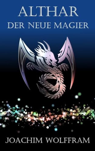 Althar - Der Neue Magier von CREATESPACE
