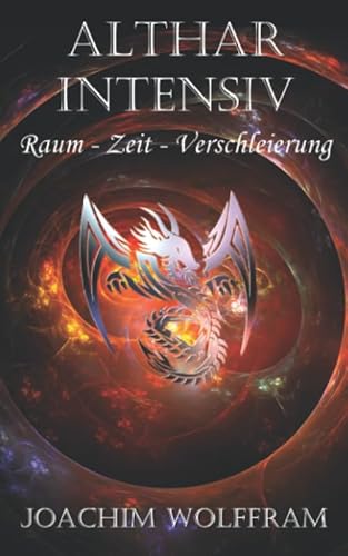 Althar Intensiv - Raum, Zeit, Verschleierung von Independently published