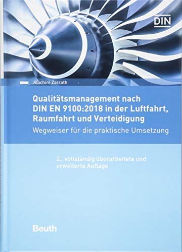 Qualitätsmanagement nach DIN EN 9100:2018 in der Luftfahrt, Raumfahrt und Verteidigung: Wegweiser für die praktische Umsetzung (DIN Media Praxis) von Beuth Verlag