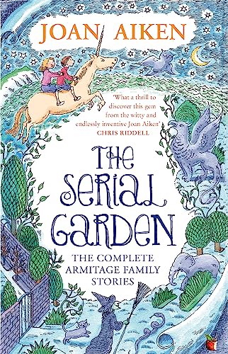 The Serial Garden: The Complete Armitage Family Stories (Virago Modern Classics) von Virago