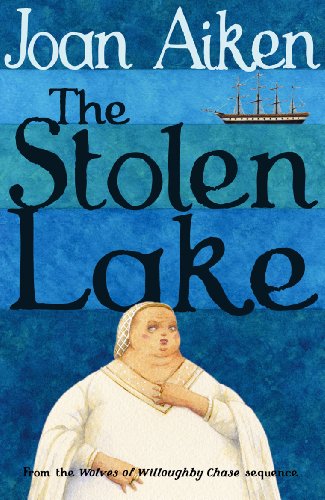 The Stolen Lake (The Wolves Of Willoughby Chase Sequence)