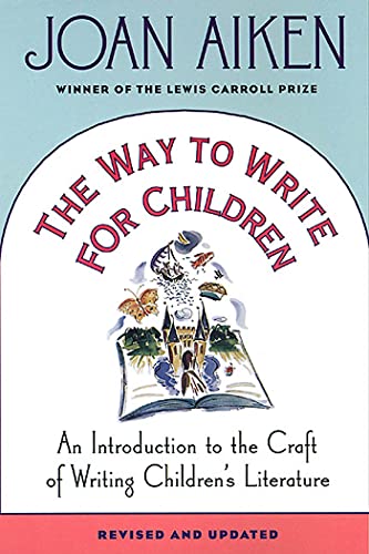 The Way to Write for Children: An Introduction to the Craft of Writing Children's Literature von St. Martins Press-3PL