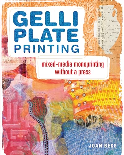 Gelli Plate Printing: Mixed-Media Monoprinting Without a Press von North Light Books