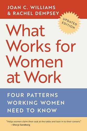 What Works for Women at Work: Four Patterns Working Women Need to Know von New York University Press