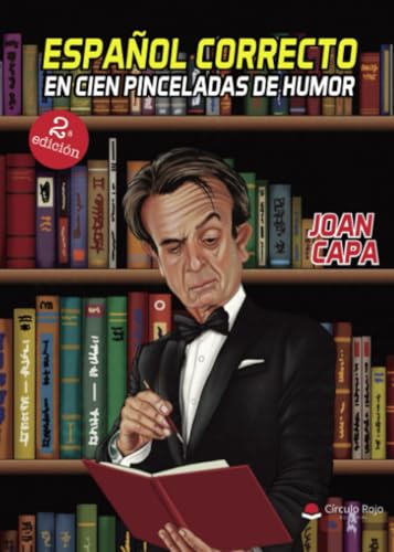 Español correcto en cien pinceladas de humor Español correcto en cien pinceladas de humor von Grupo Editorial Círculo Rojo SL