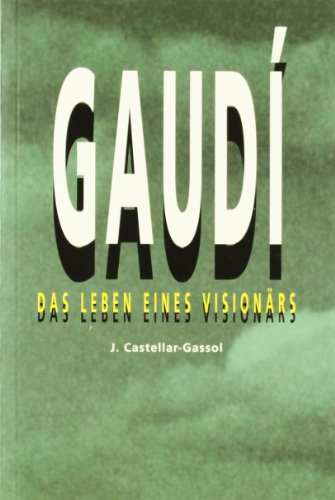 Gaudí. Das lebens eines visionars (Per conèixer, Band 1)