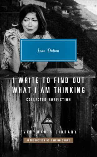 I Write to Find Out What I am Thinking: Collected Non Fiction (Everyman's Library CLASSICS) von Everyman