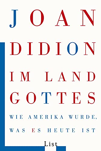 Im Land Gottes: Wie Amerika wurde, was es heute ist Im Land Gottes: Wie Amerika wurde, was es heute ist