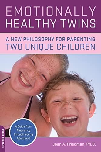 Emotionally Healthy Twins: A New Philosophy for Parenting Two Unique Children von Da Capo Press
