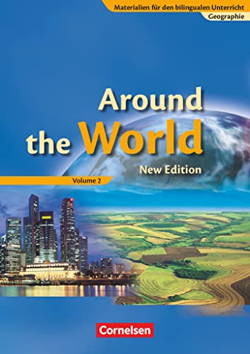 Materialien für den bilingualen Unterricht - Geographie - 8./9. Schuljahr: Around the World, Volume 2 - Schulbuch von Cornelsen Verlag GmbH