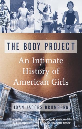 The Body Project: An Intimate History of American Girls von Vintage