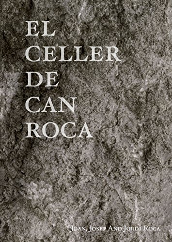 El Celler De Can Roca: Redux Edition El Celler De Can Roca: Redux Edition